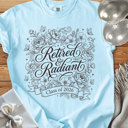 Retired & Radiant, Class of 2026 - Premium Retirement T-Shirt