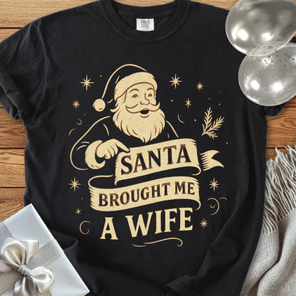Santa Brought Me a Wife- Premium Christmas T-Shirt