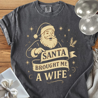 Santa Brought Me a Wife- Premium Christmas T-Shirt