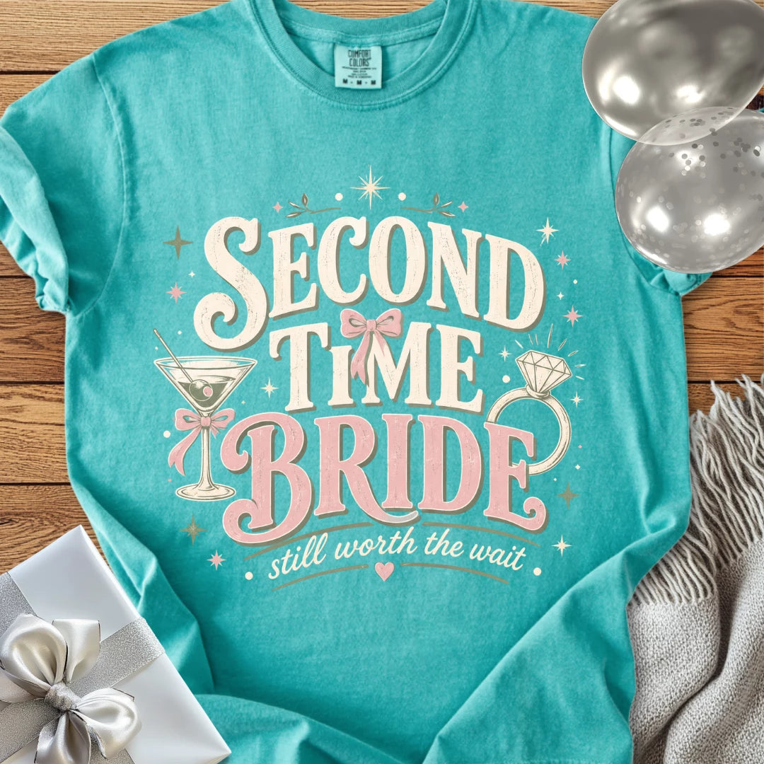Second Time Bride, Still Worth the Wait - Premium Wedding T-Shirt