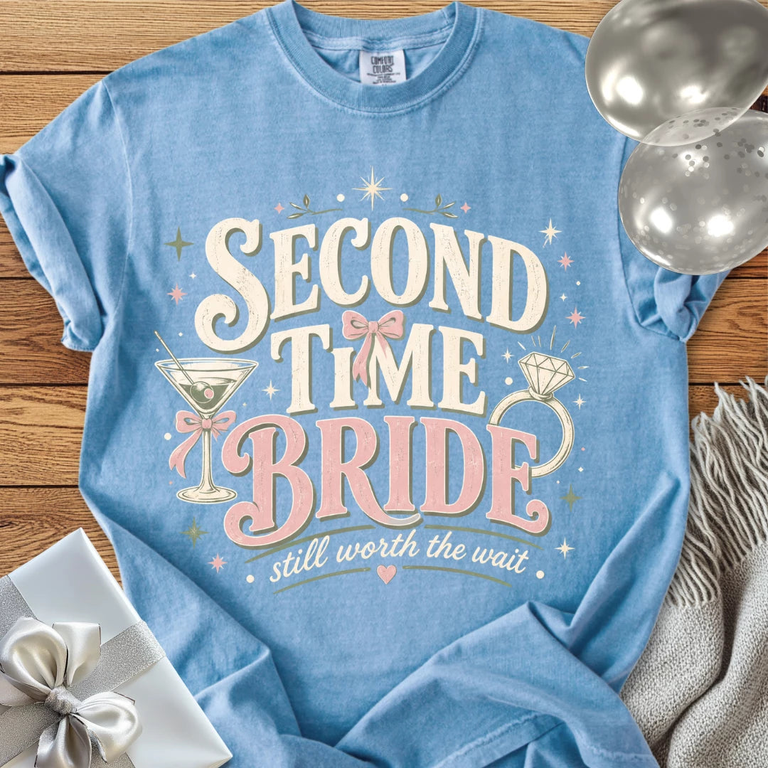 Second Time Bride, Still Worth the Wait - Premium Wedding T-Shirt