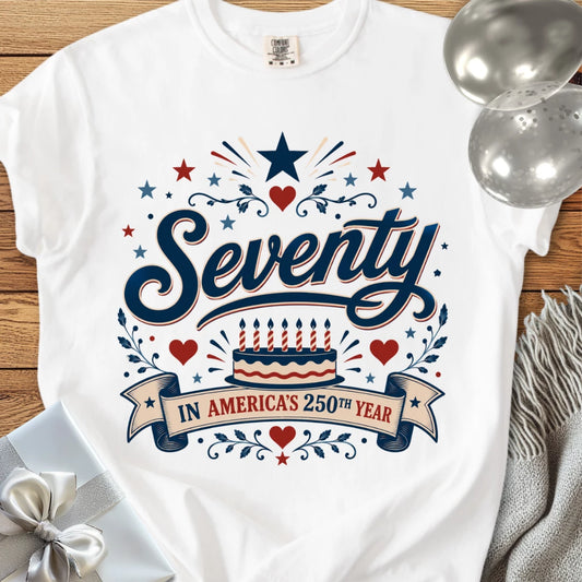 Seventy in America's 250th Year - Premium America 250 Birthday T-Shirt
