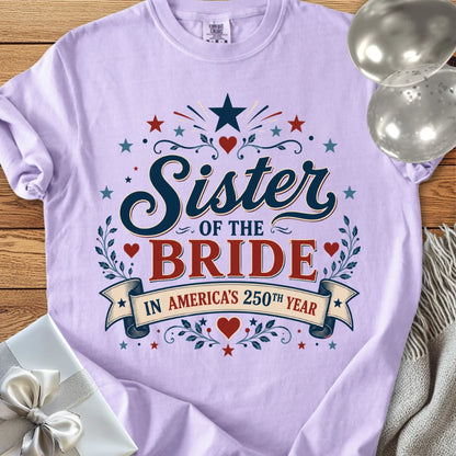 Sister of the Bride In America’s 250th Year - Premium America 250 Wedding T-Shirt