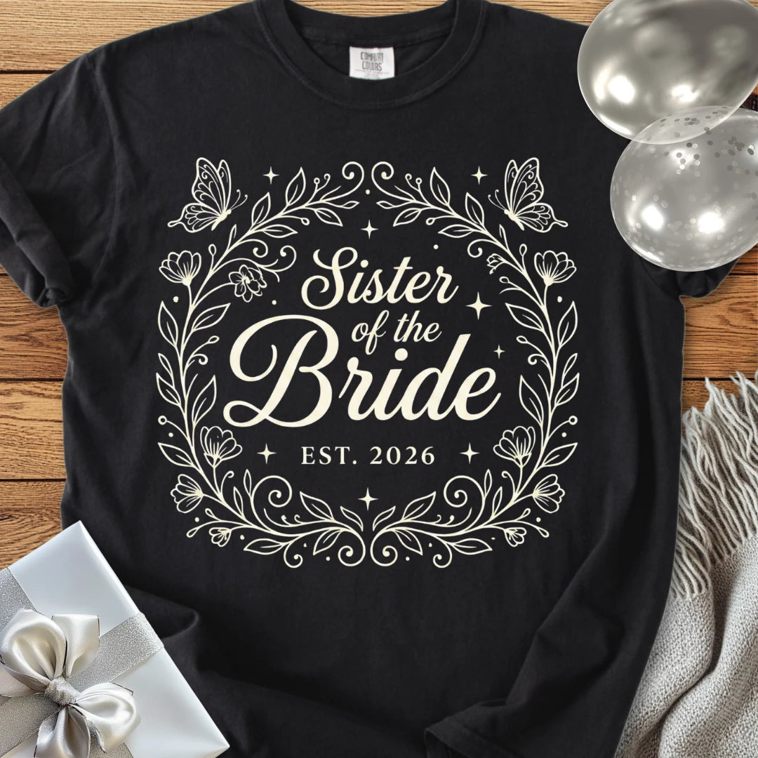 Sister of the Bride, Est 2026 - Premium Wedding T-Shirt