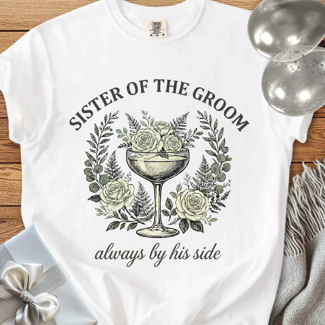 Sister of the Groom, Always by His Side - Premium Vintage Botanical Wedding T-Shirt