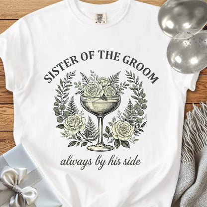 Sister of the Groom, Always by His Side - Premium Vintage Botanical Wedding T-Shirt