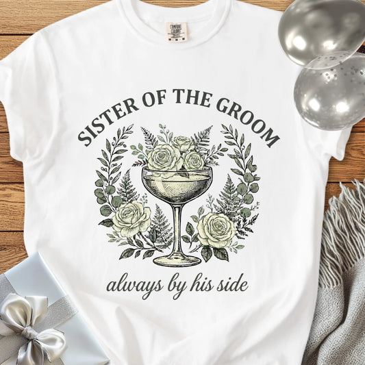 Sister of the Groom, Always by His Side - Premium Vintage Botanical Wedding T-Shirt
