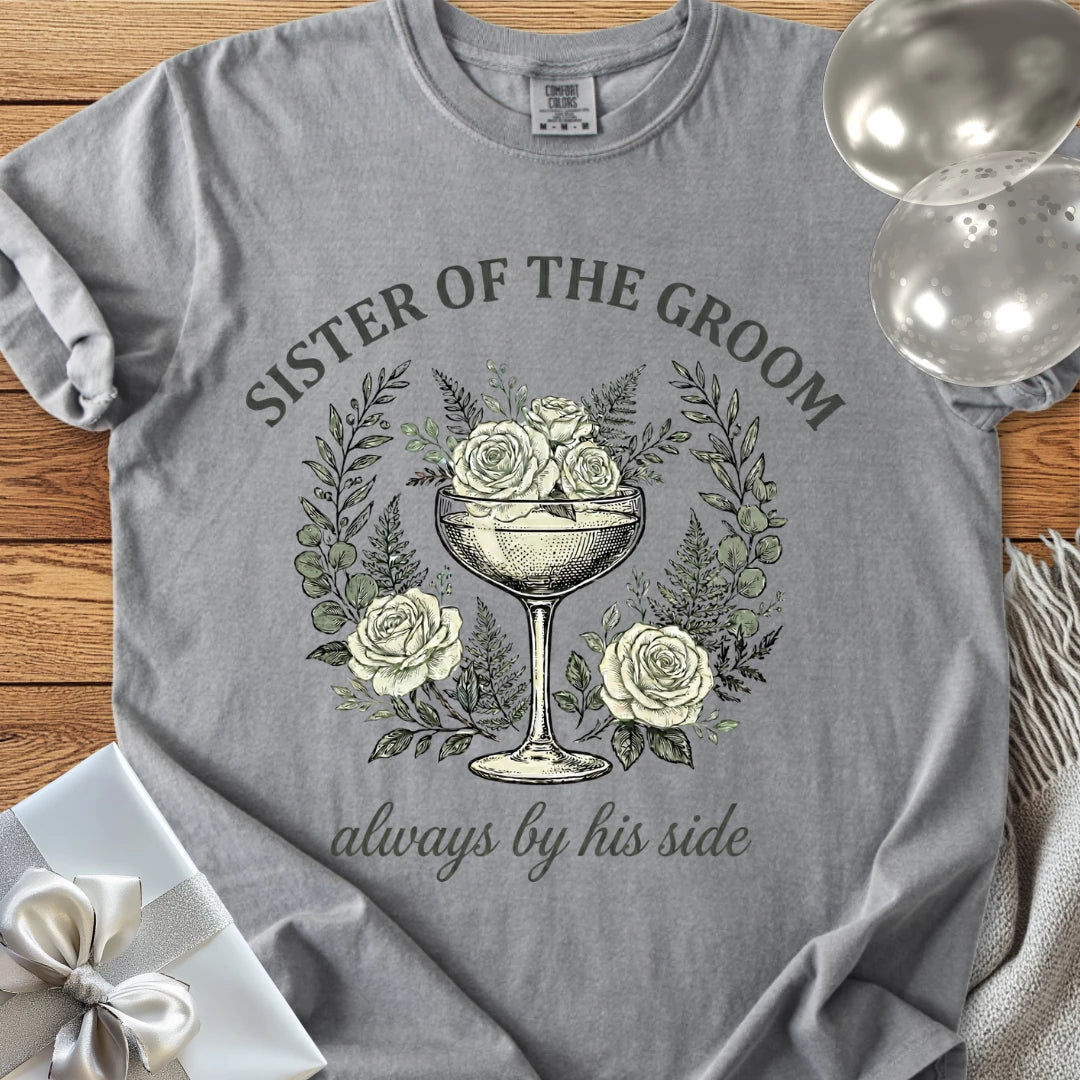 Sister of the Groom, Always by His Side - Premium Vintage Botanical Wedding T-Shirt