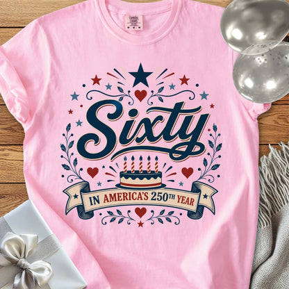 Sixty in America’s 250th Year - Premium America 250 Birthday T-Shirt