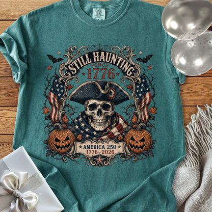 Still Haunting Since 1776 - Premium Halloween America 250 T-Shirt