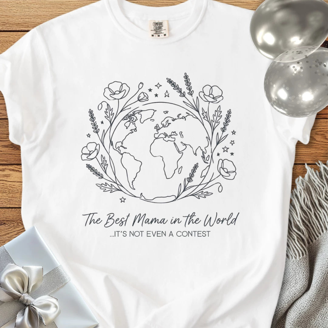 Best Mama in the World ...It's Not Even a Contest - Premium T-Shirt
