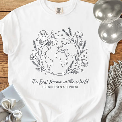 Best Mama in the World ...It's Not Even a Contest - Premium T-Shirt