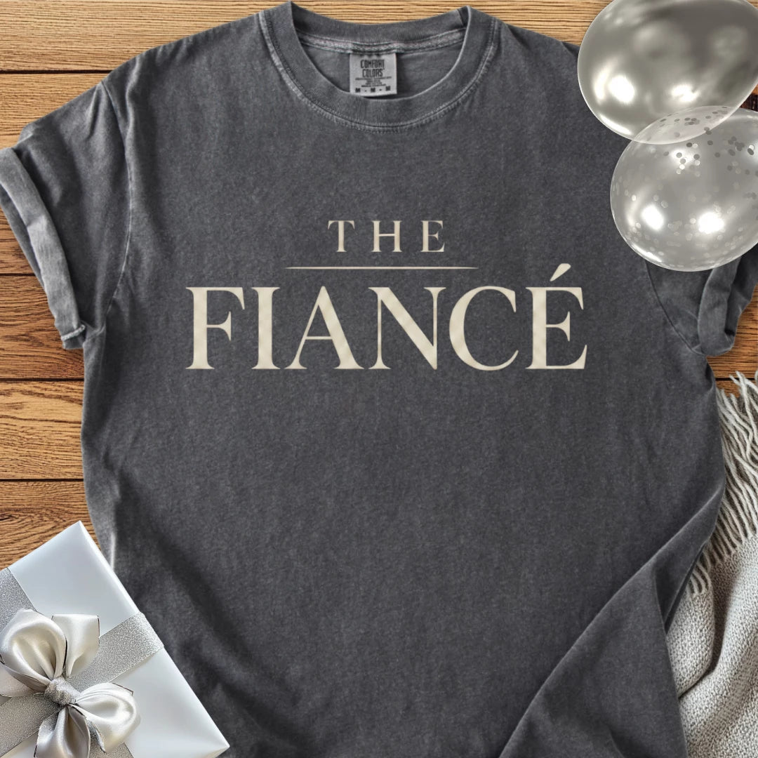 The Fiancé - Premium Engagement T-Shirt
