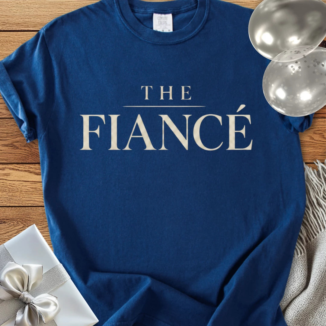 The Fiancé - Premium Engagement T-Shirt