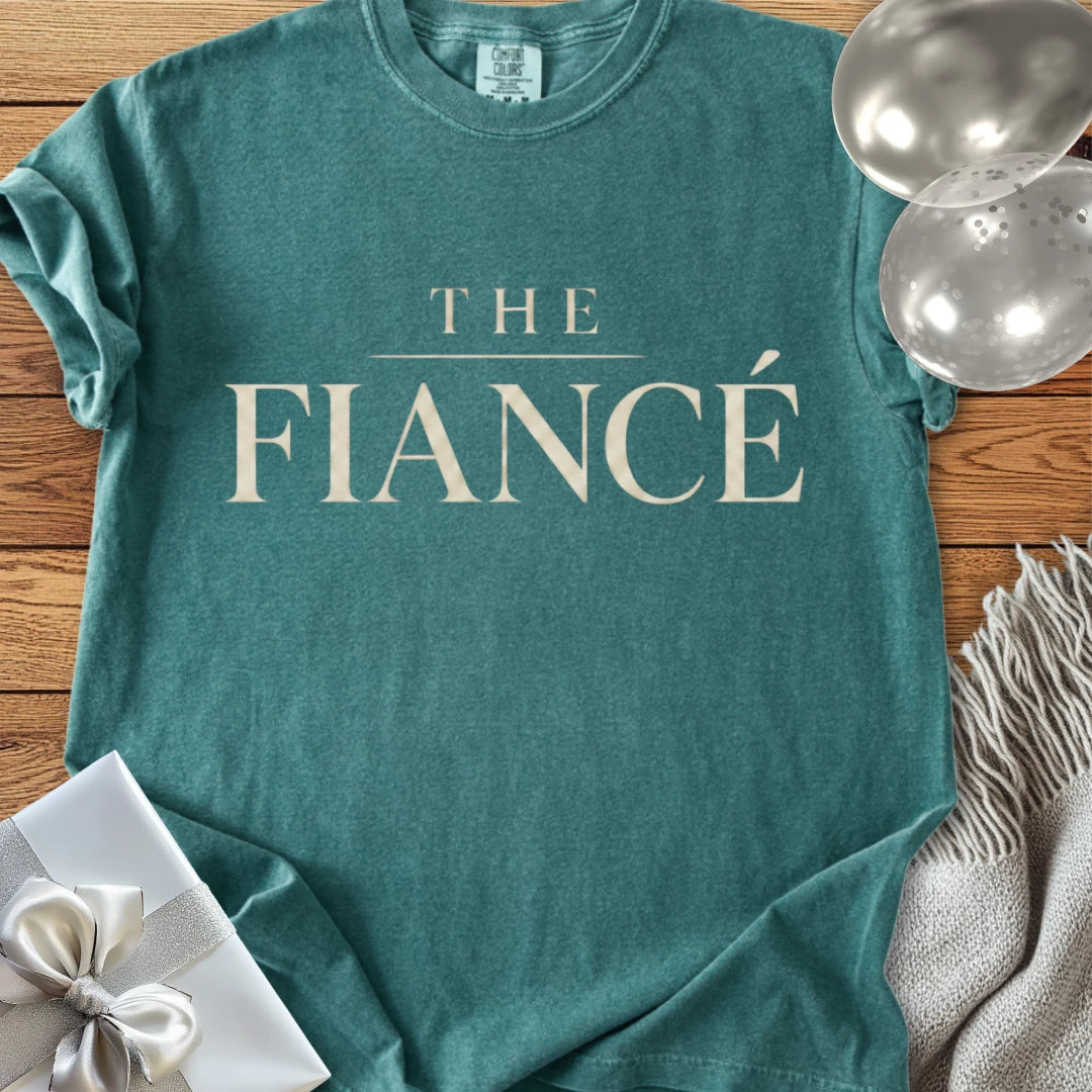 The Fiancé - Premium Engagement T-Shirt