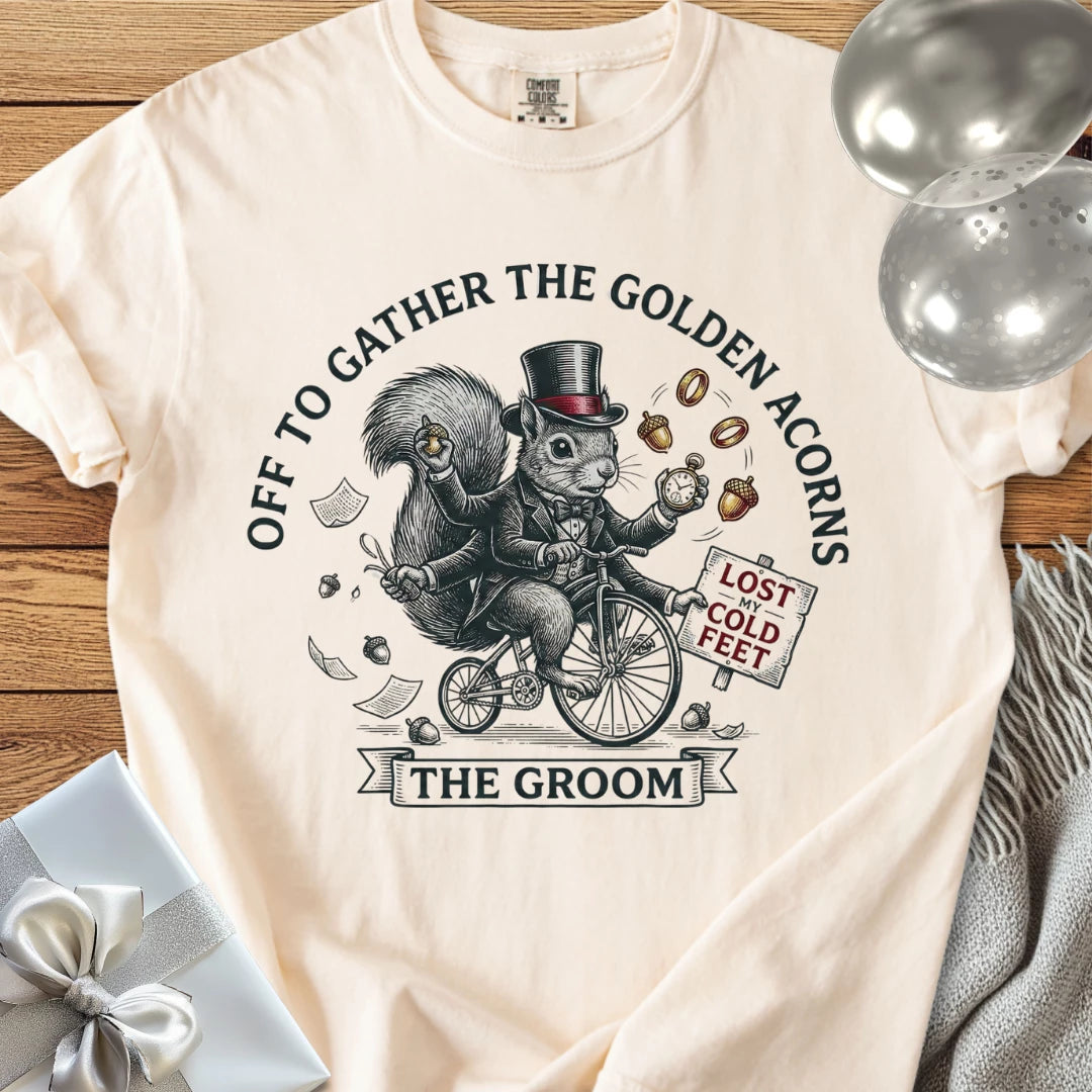 The Groom, Off to Gather the Golden Acorns - Premium Wedding T-Shirt
