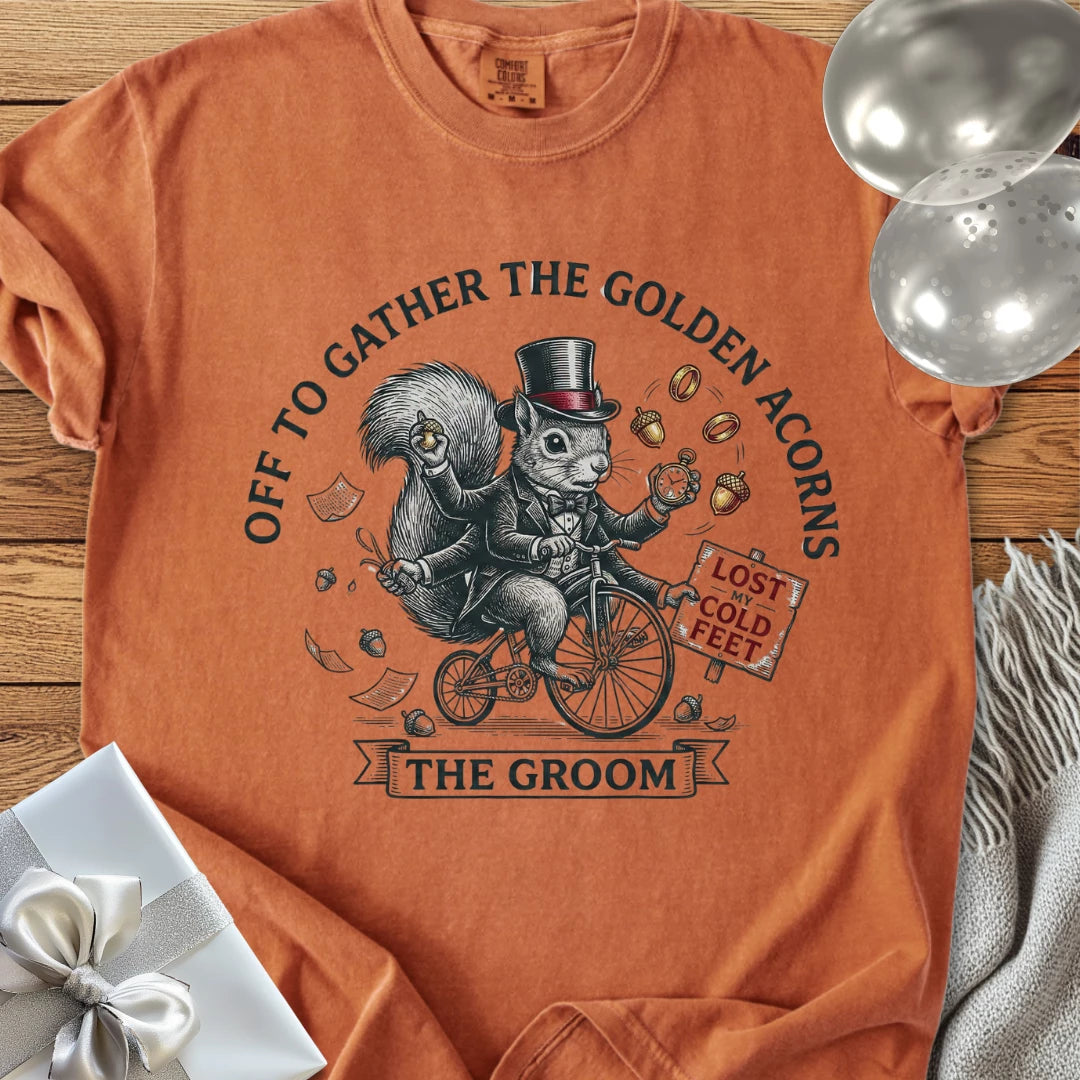 The Groom, Off to Gather the Golden Acorns - Premium Wedding T-Shirt
