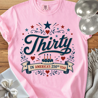 Thirty In America's 250th Year - Premium America 250 Birthday T-Shirt