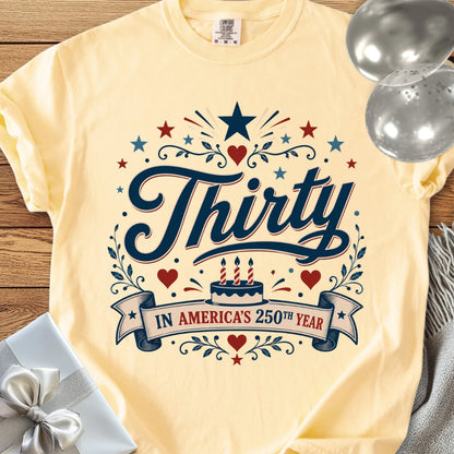 Thirty In America's 250th Year - Premium America 250 Birthday T-Shirt