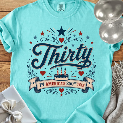 Thirty In America's 250th Year - Premium America 250 Birthday T-Shirt
