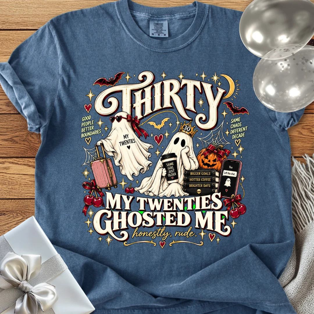 Thirty, My Twenties Ghosted Me - Premium Halloween 30th Birthday T-Shirt