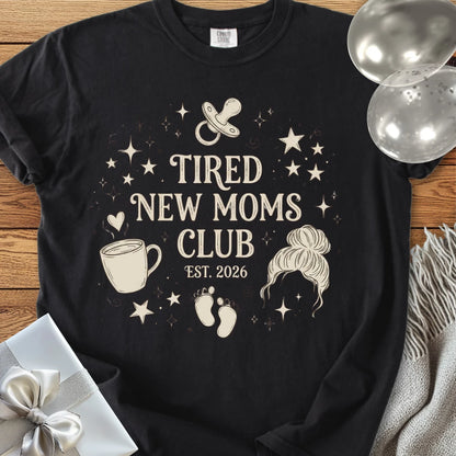 Tired New Moms Club, Est. 2026 - Premium New Baby T-Shirt