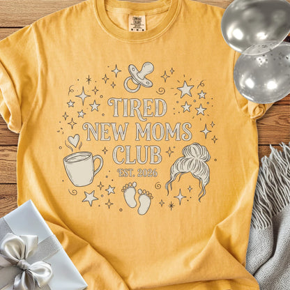 Tired New Moms Club, Est. 2026 - Premium New Baby T-Shirt