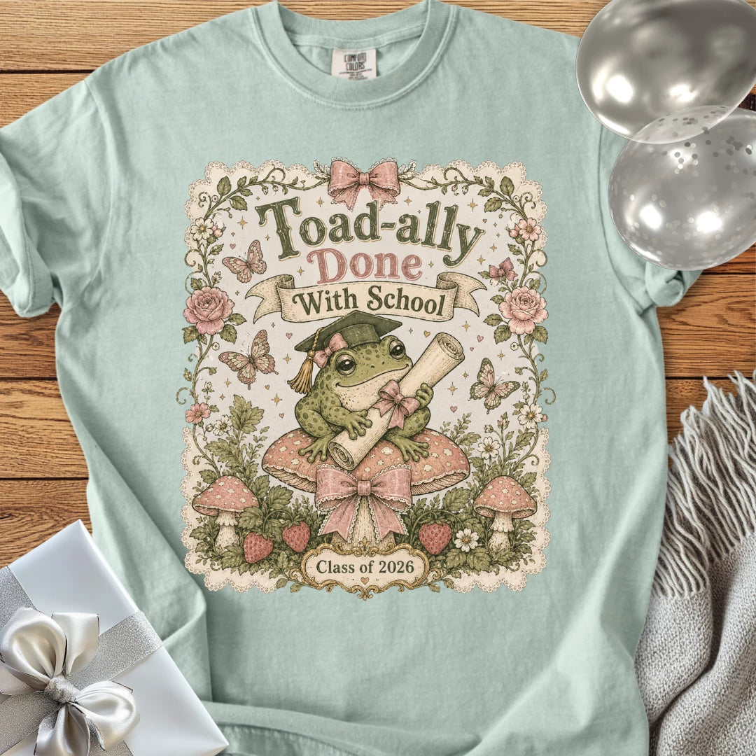 Toad-ally Done With School - Premium Graduation T-Shirt