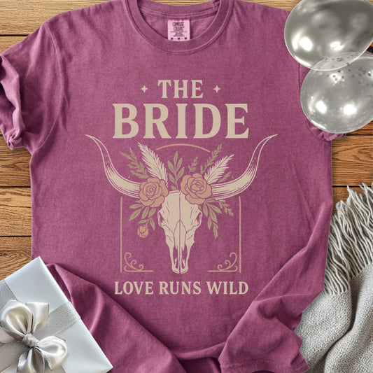 The Bride, Love Runs Wild - Western Bridal Party T-Shirt