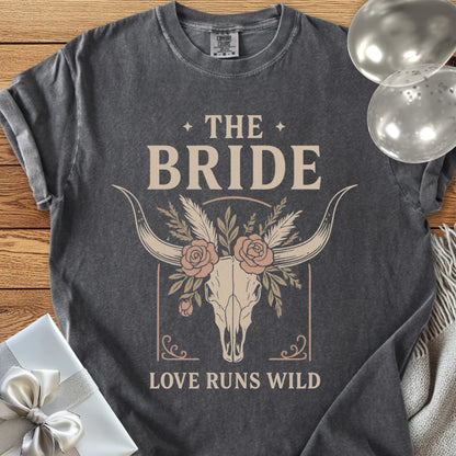 The Bride, Love Runs Wild - Western Bridal Party T-Shirt