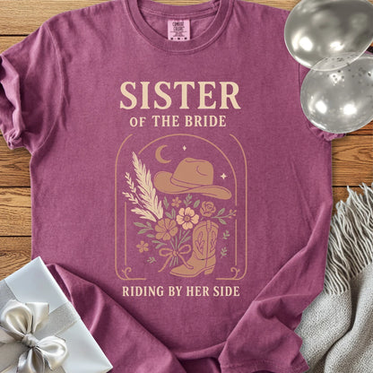 Sister of the Bride, Riding by Her Side - Western Bridal Party T-Shirt
