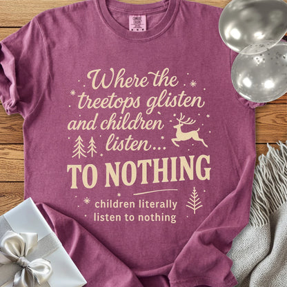Where the Treetops Glisten and Children Listen to Nothing Premium Christmas T-Shirt