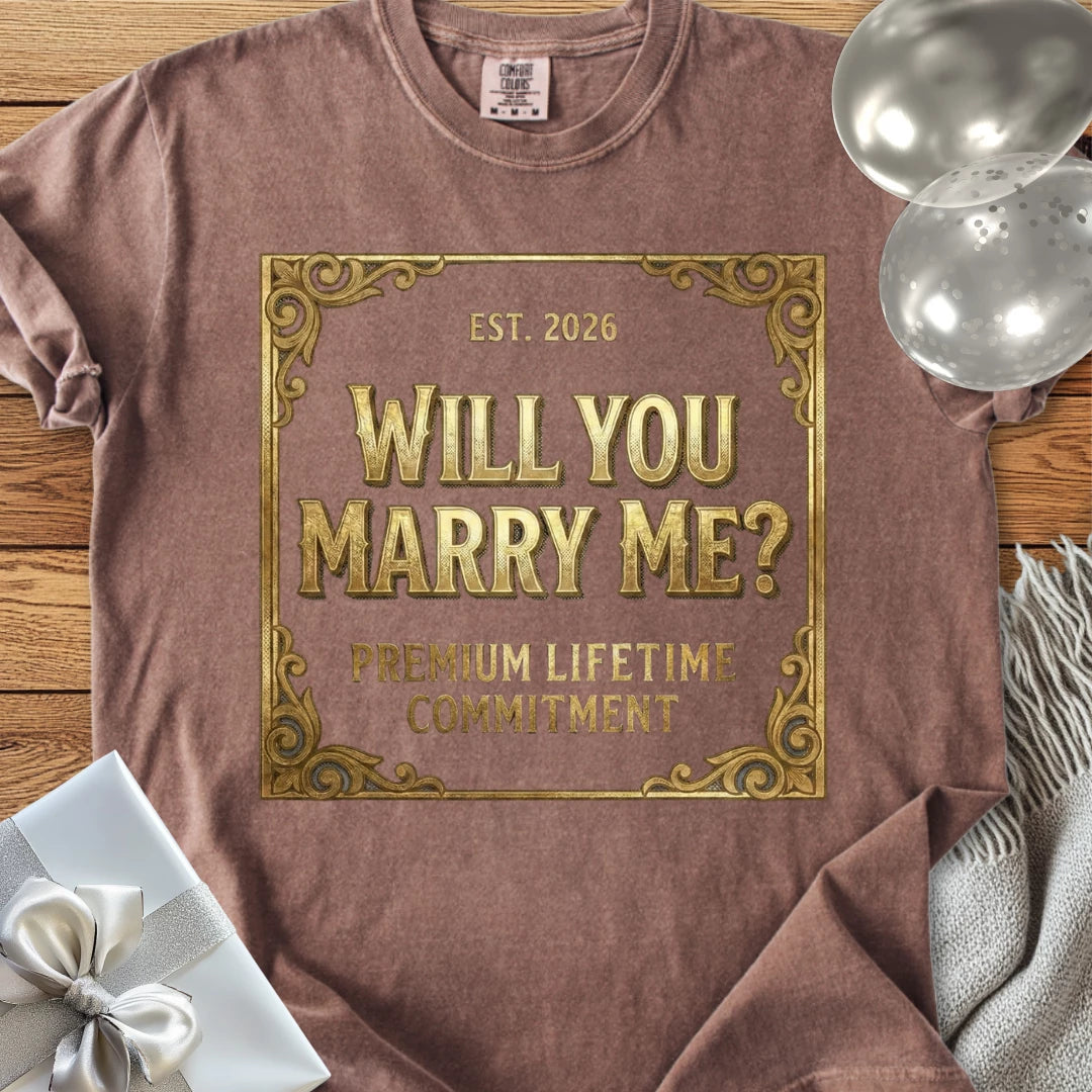 Will You Marry Me, Premium Lifetime Commitment - Premium Proposal T-Shirt