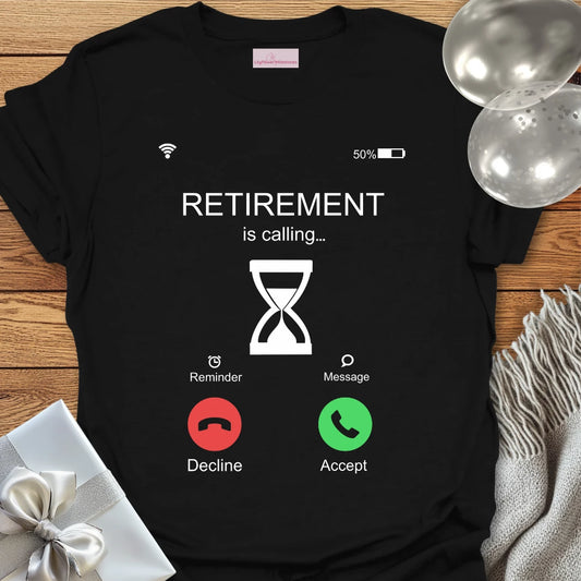 Retirement is Calling - Retirement T-Shirt