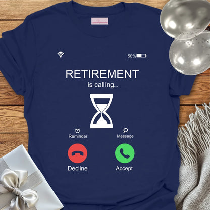 Retirement is Calling - Retirement T-Shirt