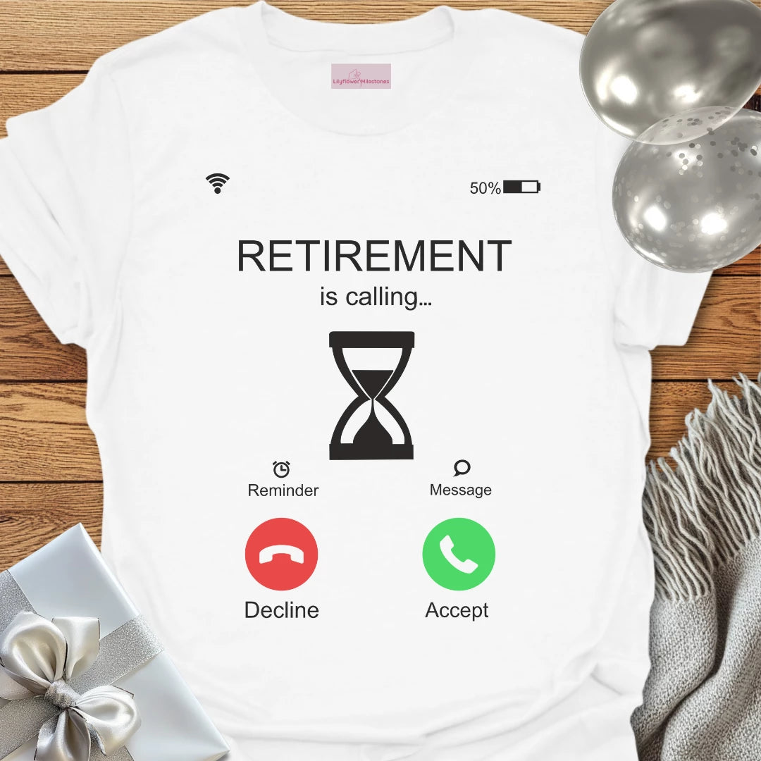 Retirement is Calling - Retirement T-Shirt