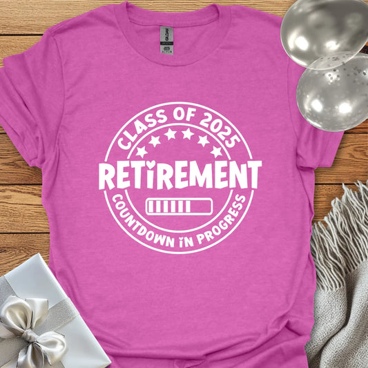Retirement Class of 2025, Countdown in Progress - Retirement T-Shirt
