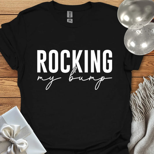 Rocking My Bump (Script) - Pregnancy T-Shirt