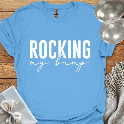 Rocking My Bump (Script) - Pregnancy T-Shirt