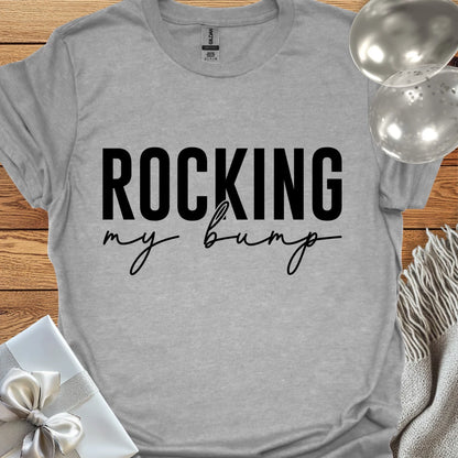 Rocking My Bump (Script) - Pregnancy T-Shirt
