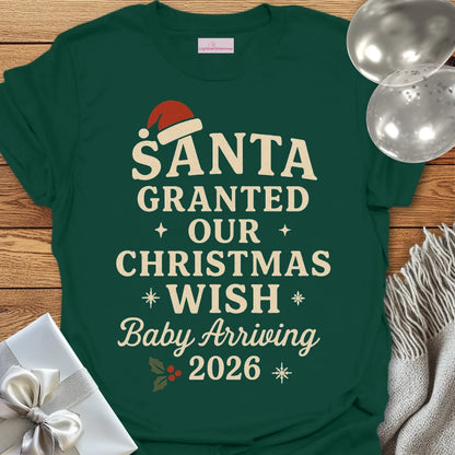 Santa Granted Our Christmas Wish, Baby Arriving 2026 - Christmas T-Shirt