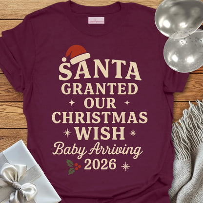 Santa Granted Our Christmas Wish, Baby Arriving 2026 - Christmas T-Shirt