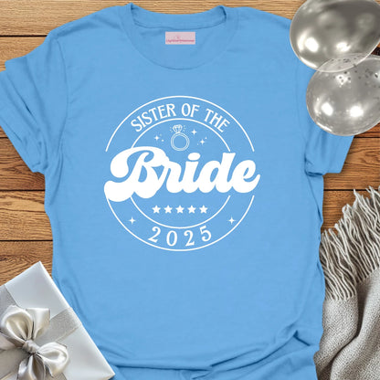 Sister of the Bride 2025 T-Shirt