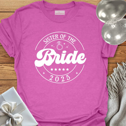 Sister of the Bride 2025 T-Shirt