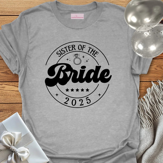 Sister of the Bride 2025 T-Shirt
