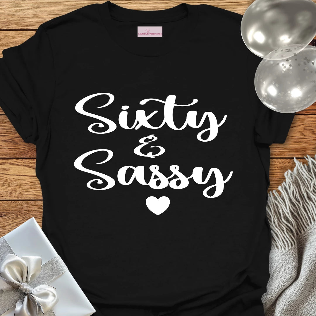 Sixty & Sassy - 60th Birthday T-Shirt