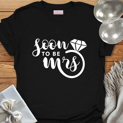 Soon to be Mrs - Engagement T-Shirt