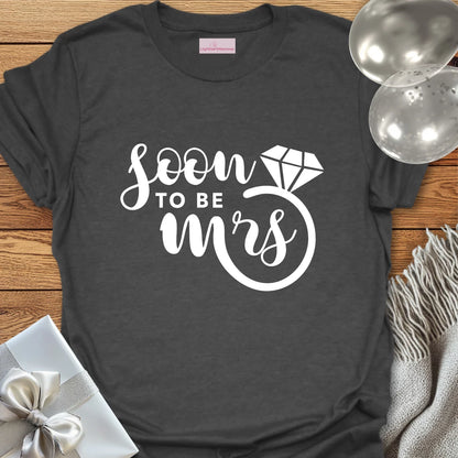 Soon to be Mrs - Engagement T-Shirt