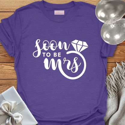 Soon to be Mrs - Engagement T-Shirt