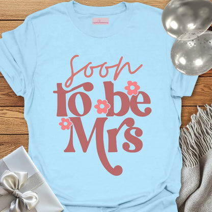 Soon to be Mrs Wedding T-Shirt